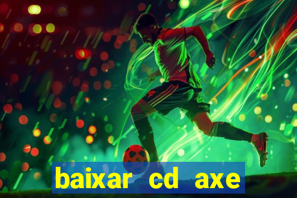 baixar cd axe bahia 2000 gratis